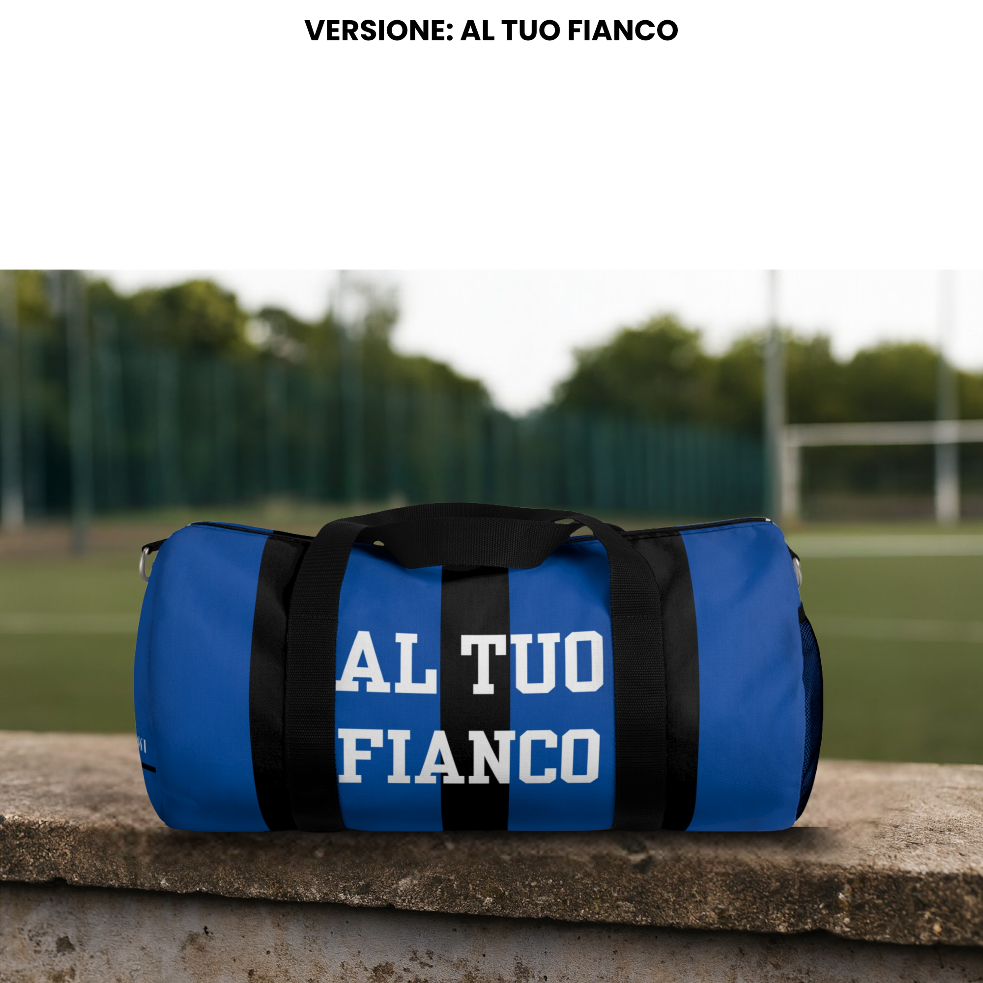 Borsone Sportivo per Tifosi e Viaggi - Al Tuo Fianco